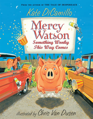Mercy Watson: Something Wonky This Way Comes :( A Funny and Heartwarming Chapter Book for Early Readers and Kids Ages 5-8)